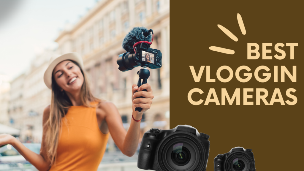 Best Vlogging Cameras